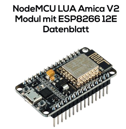 NodeMCU LUA Amica V2 Datenblatt